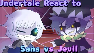 • Undertale React to Sans Vs Jevil | credits in desc •