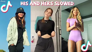 His and Hers Slowed - TikTok Dance Challenge Compilation