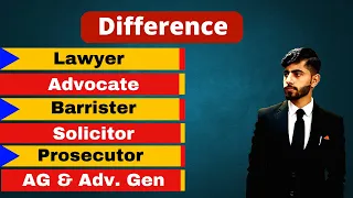Difference Between Advocate, Barrister, Solicitor, Lawyer, Prosecutor, Attorney General  Adv General