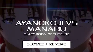 Ayanokoji vs Manabu - COTE S2 OST (EPIC Slowed + Reverb)