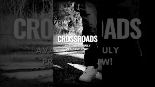 Crossroads - Available 21 July