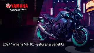2024 Yamaha MT-10: Features & Benefits