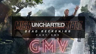 Uncharted [GMV] Mission Impossible Dead Reckoning style