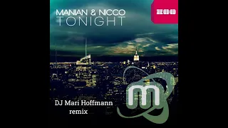 Manian & Nicco (R.I.O. Radio Edit) -  Tonight (DJ Mari Hoffmann remix)