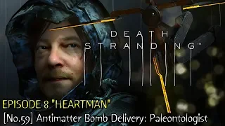 Death Stranding ★ Episode 8 ★ [No.59] Antimatter Bomb Delivery: Paleontologist [Walkthrough]