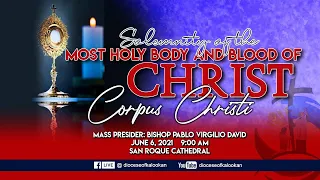 June 06,  2021 |9AM|Solemnity of the Most Holy Body and Blood of Christ