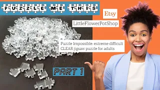 Puzzle Impossible : CLEAR Jigsaw Puzzle (Part 1) | Puzzle Me This