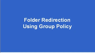 Win2003   Folder Redirection Using Group Policy