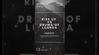 Drums Of Luanda Vs Rise Up (MENASSO Mashup/Edit)
