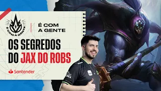 Os segredos do Jax do Robs | CBLOL é com a Gente, por Santander - Episódio 30