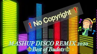 BUDOTS DISCO REMIX 2020 Nonstop (No Copyright) #backgroundmusic #bestremix #nocpr #bestmashup