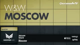 W&W - Moscow (Original Mix)