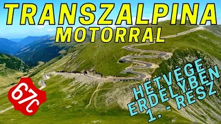 Transzalpina - Erdélyi motoros túra - 1. rész | 2021 | 4K