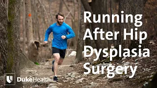 Running After Hip Dysplasia Surgery | Duke Health