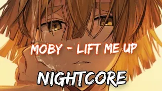 NIGHTCORE - Lift me up (Moby/The last order!)