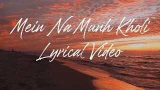 Habs OST Lyrics Video  | Mein Na Munh Kholi | Nirmal Roy & Shehroze Butt | ARY Digital