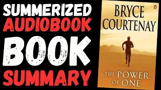 The Power of One Book Summary - Audiobook By Bryce Courtenay