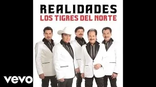 Los Tigres Del Norte - Qué Tal Si Eres Tu (Audio)