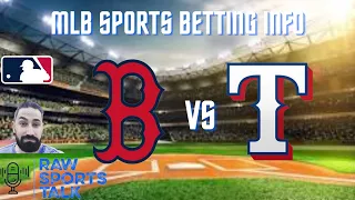 Boston Red Sox VS Texas Rangers 7/6 FREE MLB Sports Betting Info & My Pick/Prediction