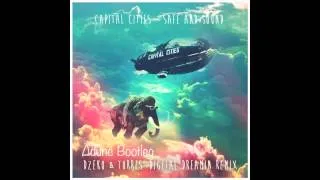 Capital Cities - Safe And Sound (Drezko & Torres Digital Dreamin Remix) [Adunc Bootleg]