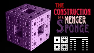 The Construction of a Menger Sponge