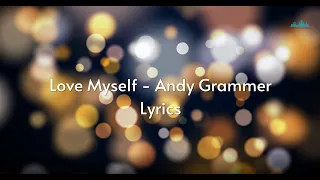 Love Myself - Andy Grammer Lyrics