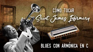 CÓMO TOCAR SAINT JAMES INFIRMARY BLUES CON ARMÓNICA EN DO (C)