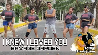 I KNEW I LOVED YOU | Savage Garden | Dance Fitness | ZINTOFFEEPRODUCTION