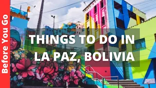 La Paz Bolivia Travel Guide: 7 BEST Things to do in La Paz