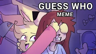 【Old】GUESS WHO | animation meme