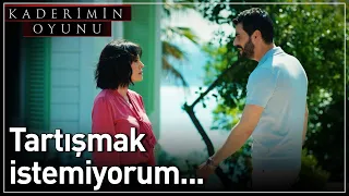 Kaderimin Oyunu | Tartışmak İstemiyorum...