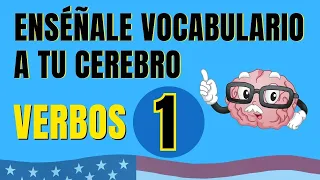 🧠 Enséñale vocabulario de inglés a tu cerebro. Verbos 1✅