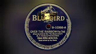 "Over The Rainbow" (Wizard of Oz) - Glenn Miller w/ Ray Eberle vocal - 1939 Bluebird Record Transfer
