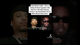 Big meech Bmf- “me and diddy partied together “