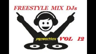 MEGA FREESTYLE Mix DJs Production        ¥√√¥.    Vol 12     by Karlos Stos