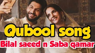 Qabool Qabool by Bilal saeed ft saba Qamer/official video