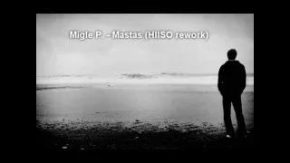 Migle P. - Mastas (HIISO Rework)