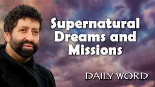 Supernatural Dreams and Missions | Jonathan Cahn Sermon
