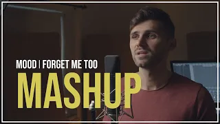 Mood | forget me too MASHUP (24kGoldn & Machine Gun Kelly ft. Halsey)