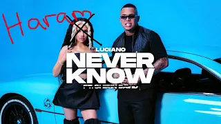 LUCIANO feat. LUCIANO - NEVER KNOW