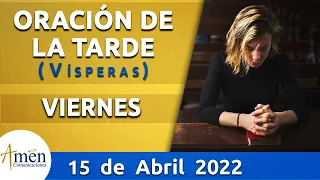 Oración de la Tarde Hoy Viernes 15 Abril de 2022 l Padre Carlos Yepes | Católica | Dios