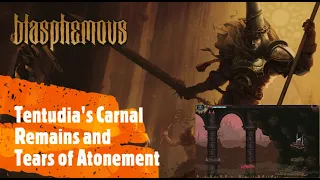 Blasphemous [Tentudia's Carnal Remains and Tears of Atonement]