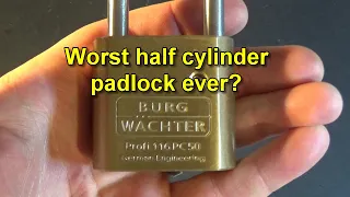 Worst half cylinder padlock ever? Burg Wächter 116 PC 50.