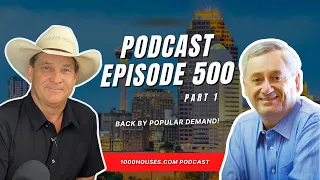 1000Houses.com Podcast Episode 500 with Ron LeGrand | Part 1