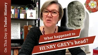 February 23 - What happened to Henry Grey's head?