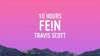 Travis Scott - FE!N [10 HOURS LOOP]