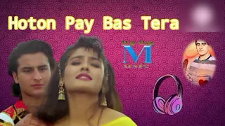 Hoton Pay Bas Tera | Bollywood Remix Song | Yeh Dillagi | Kumar Sanu Lata Hip Hop Music and Movies