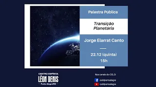 Transição Planetária, com Jorge Elarrat Canto.