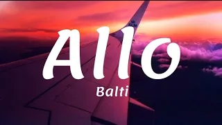 Balti - Allo (Lyrics/Paroles) | بلطي - الو (كلمات)