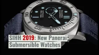 SIHH 2019: New Panerai Submersible Watches